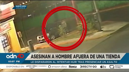 Asesinan a balazos a hombre afuera de una tienda en Monterrey; intentaba huir de asalto