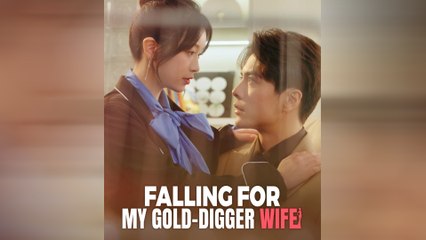 Falling For My Gold-Digger Wife (DUBBED)
