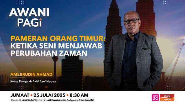 AWANI Pagi: Pameran Orang Timur | Ketika seni menjawab perubahan zaman