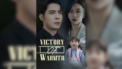 Vicory of Warmth Full Movies [ FULL | SHORT DRAMA HUB ]