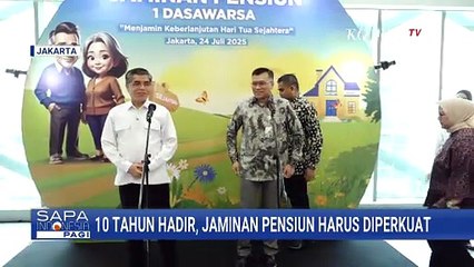 10 Tahun Program Jaminan Pensiun BPJAMSOSTEK,  Ini Capaian dan Tantangannya | SAPA PAGI