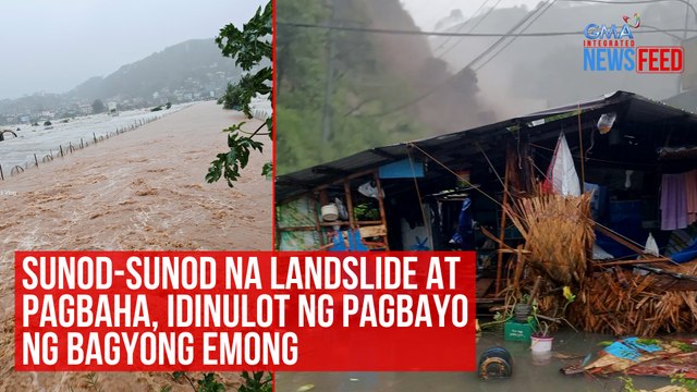 Sunod-sunod na landslide at pagbaha, idinulot ng pagbayo ng Bagyong #EmongPH | GMA Integrated Newsfeed
