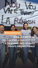 Exil à Créteil ou galère à Mayotte ? le dilemme des jeunes profs réunionnais