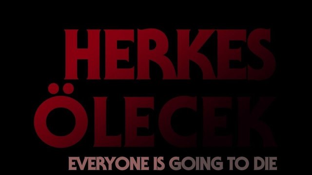 Herkes Ölecek Altyazılı Fragman