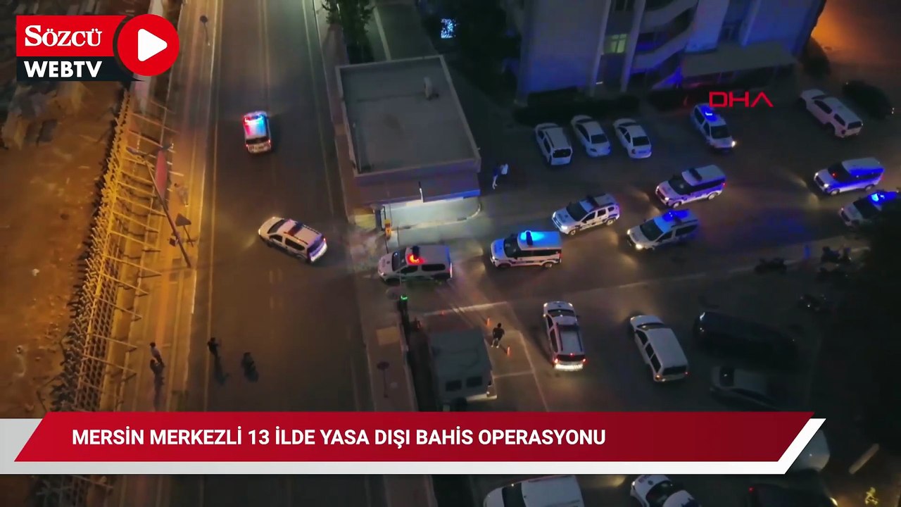 Mersin merkezli 13 ilde yasa dışı bahis operasyonunda 21 tutuklama