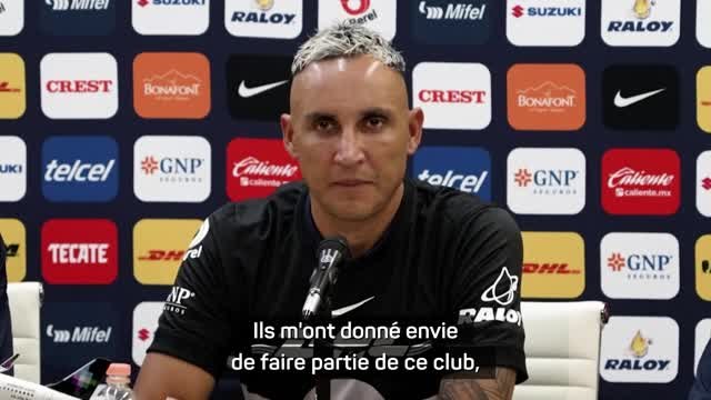 Pumas UNAM - Keylor Navas : Les dirigeants m'ont donné envie de faire partie de ce club
