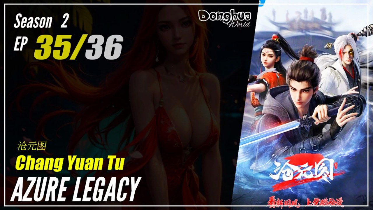 Azure Legacy  Season 2 EP 35 (65)  沧元图 Chang Yuan Tu | Donghua - 1080P - CC English