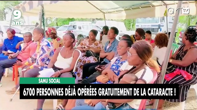 [#Reportage] Samu social : 6700 personnes déjà opérées gratuitement de la cataracte !