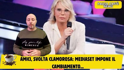 Amici, svolta clamorosa Mediaset impone il cambiamento...