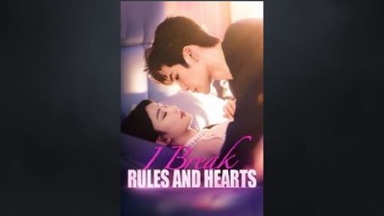 I Break Rules and Hearts Chinese Drama