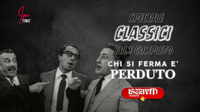 Film Classici Toto': CHI SI FERMA E' PERDUTO ( Film Completo ) #cinema #films #serietv #imtiwu