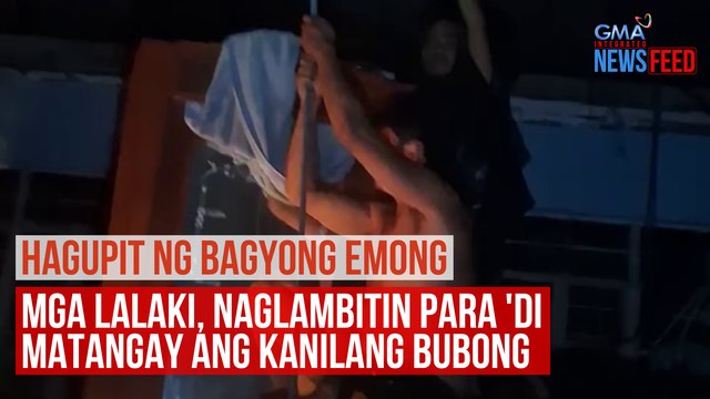 Hagupit ng Bagyong Emong Mga lalaki, naglambitin para 'di matangay ang kanilang bubong | GMA Integrated Newsfeed