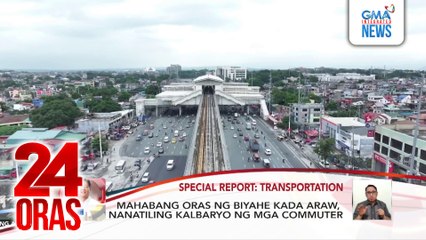Mga commuter, naghihintay pa ng mga solusyon gaya ng railways na binanggit sa SONA 2022 | 24 Oras