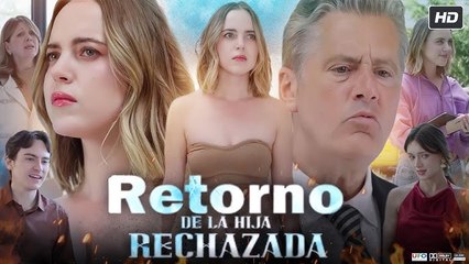 Retorno De La Hija Rechazada