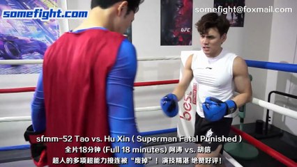 Trailer sfmm-52 Tao vs. Hu Xin ( Superman Fatal Punished )