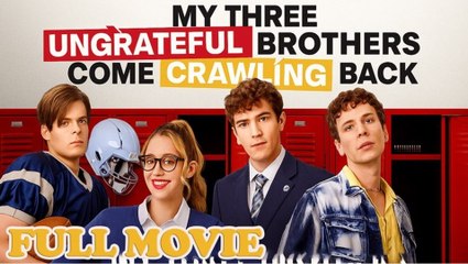 My Three Ungrateful Brothers Come Crawling Back ReelShort