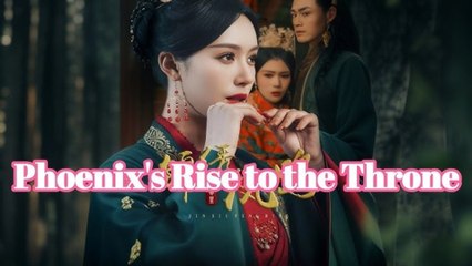 Phoenix's Rise To The Throne - FULL MOVIES ENGLISH SUB