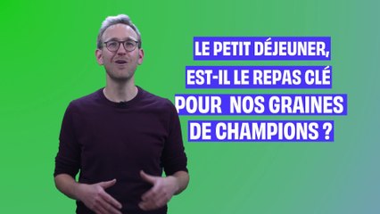 Le petit-déjeuner, repas clé pour nos graines de champions ?
