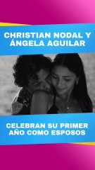Christian Nodal y Ángela Aguilar  celebran su primer aniversario de matrimonio