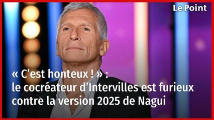 « C’est honteux !  » : le cocréateur d’« Intervilles » est furieux contre la version 2025 de Nagui