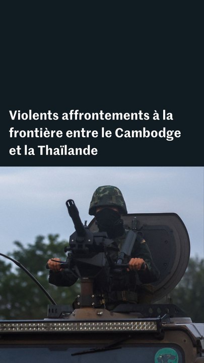 La Thaïlande et le Cambodge s’affrontent autour d’une frontière commune