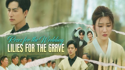 Roses for the Wedding Lilies for the Grave - Full HD Movie