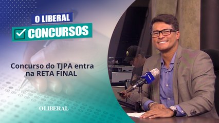Concurso do TJPA entra na RETA FINAL