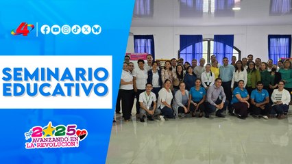 📚🇳🇮 Nicaragua fortalece su historia con el III Seminario Educativo Nacional
