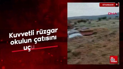 Diyarbakır'da kuvvetli rüzgar okulun çatısını uçurdu