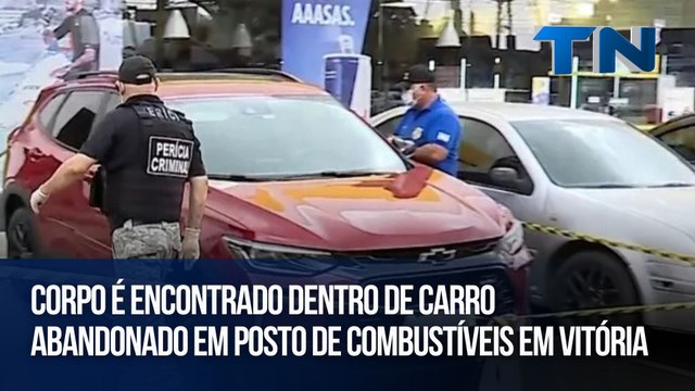 Corpo é encontrado dentro de carro abandonado em posto de combustíveis em Vitória