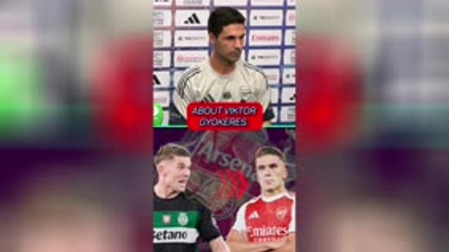 Arteta breaks silence over Gyokeres transfer