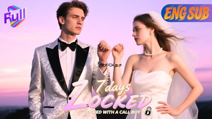 Heartbroken Girl Mistakenly Cuffs A Domineering Ceo, Forced Cohabitation For 7 Days Hd - Full Movie