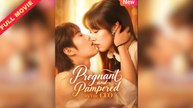 Pregnant and Pampered By The CEO (2025) - FULL HD [Eng Sub]