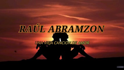 Raúl Abramzon - Una vieja canción de amor (KARAOKE)