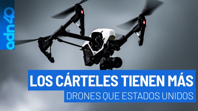 Los carteles mexicanos tienen más drones que las fuerzas del orden de EE.UU.