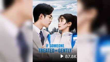 If Someone Treated Me Gently