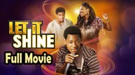 Let It Shine (2011) Full Movie HD