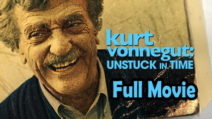 Kurt Vonnegut Unstuck in Time (2021) Full Movie HD