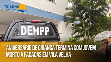 Aniversário de criança termina com jovem morto a facadas em Vila Velha