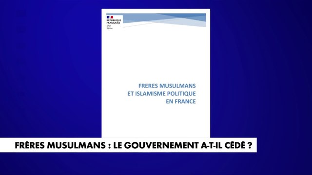 Frères musulmans : le gouvernement a-t-il cédé ?