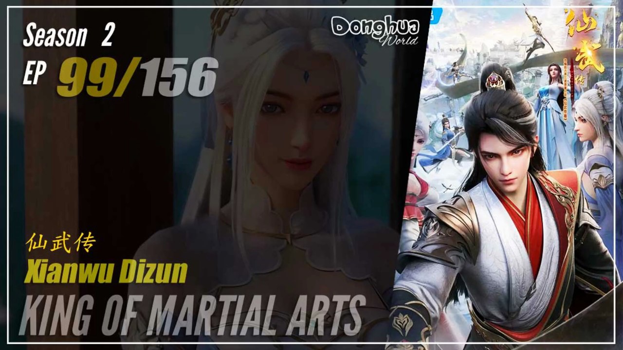 King Of Martial Arts  Season 2 EP 99 (125) 仙武传 Xianwu Dizun | Donghua - 1080P - Cc English