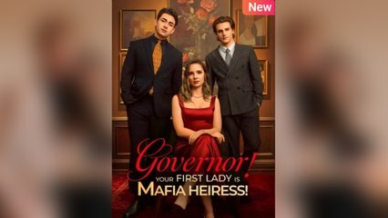 Governor Your First Lady Is Mafia Heiress