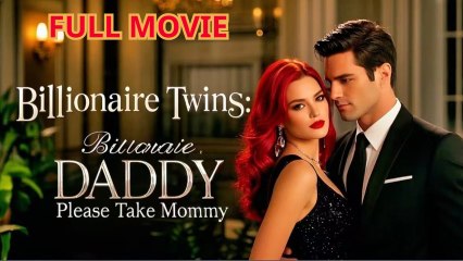 Billionaire Twins Daddy Takes Mommy Full Episode