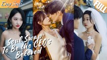 Soul Swap Healing The CEO – FULL MOVIE [Eng Sub]