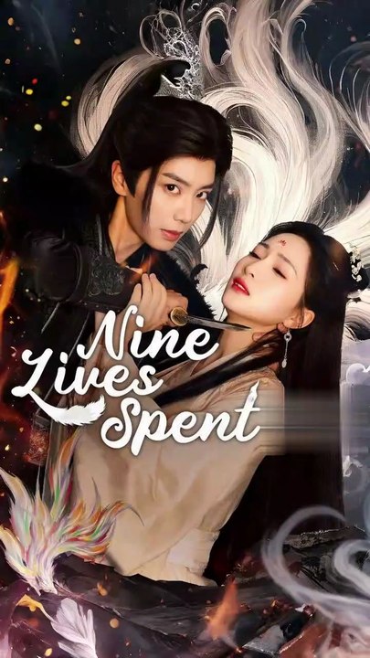 nine lives spent chinese drama, 9 lives spent chinese drama Multi Sub