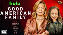 Good American Family Full Movie Review & OTT Explanation - Imogen Faith Reid - Ellen Pompeo - Mark D