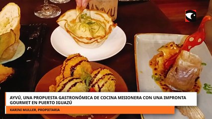 Ayvú, una propuesta gastronómica de cocina misionera con una impronta gourmet en Puerto Iguazú