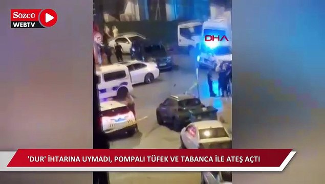 Bahçelievler’de 'dur' ihtarına uymadı, pompalı tüfek ve tabanca ile ateş açtı