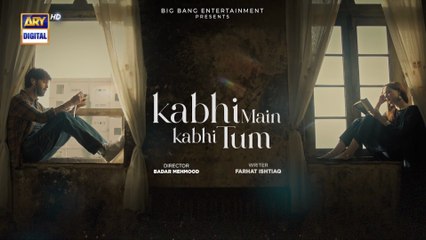 EP 01 Kabhi Main Kabhi Tum Episode 1 – A Tale of Opposites Attracting 💑