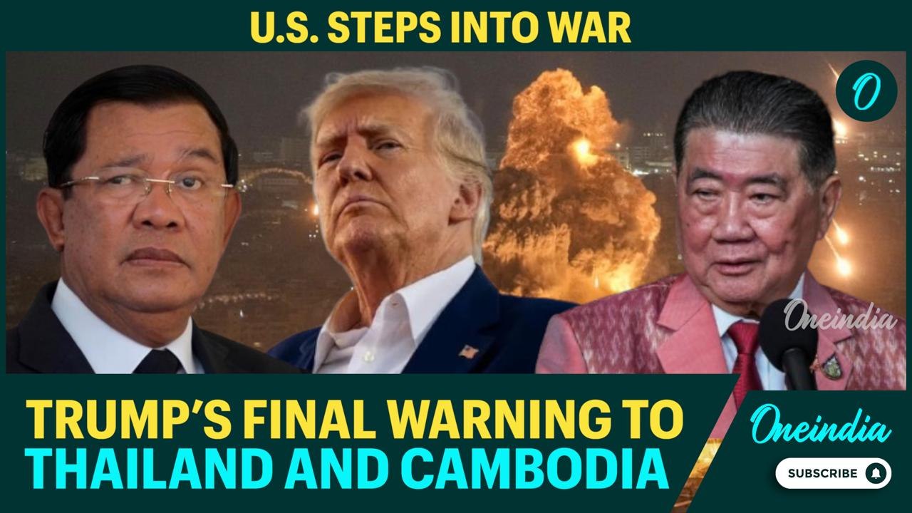 Thailand-Cambodia War Breaking: Trump Issues Ultimatum To Thailand & Cambodia | Warns  ‘NO TRADE'
